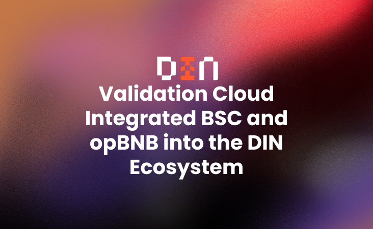 Validation Cloud Integrated BSC and opBNB into the DIN Ecosystem