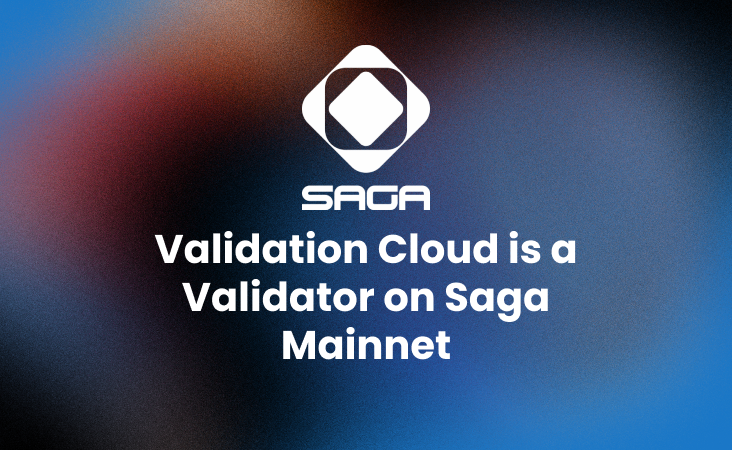 Validation Cloud is a Validator on Saga Mainnet