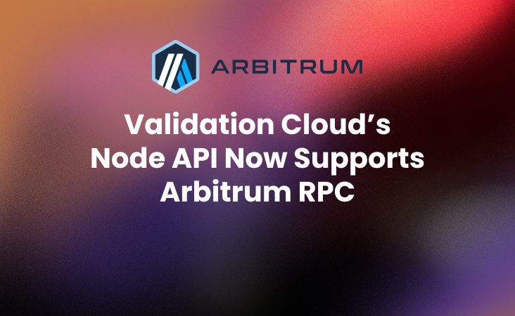 Validation Cloud’s Node API Now Supports Arbitrum RPC